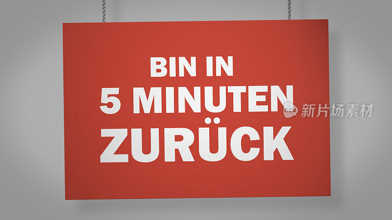 Bin in 5 minutes zurück (Be back in 10 minutes)德国硬纸板标牌挂在绳子上。包括剪切路径，以便您可以放置自己的背景。